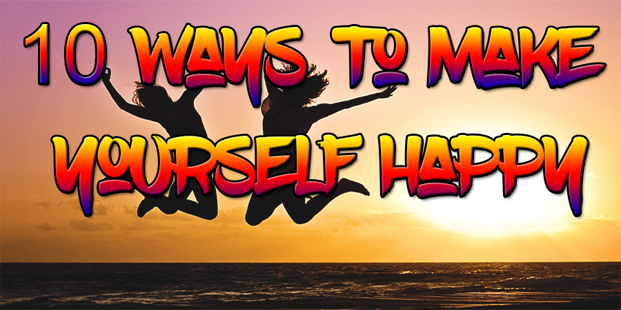10-ways-to-make-yourself-happy