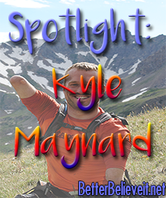 Spotlight Kyle Maynard. The Power of Belief