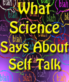 What Science Says About Self Talk