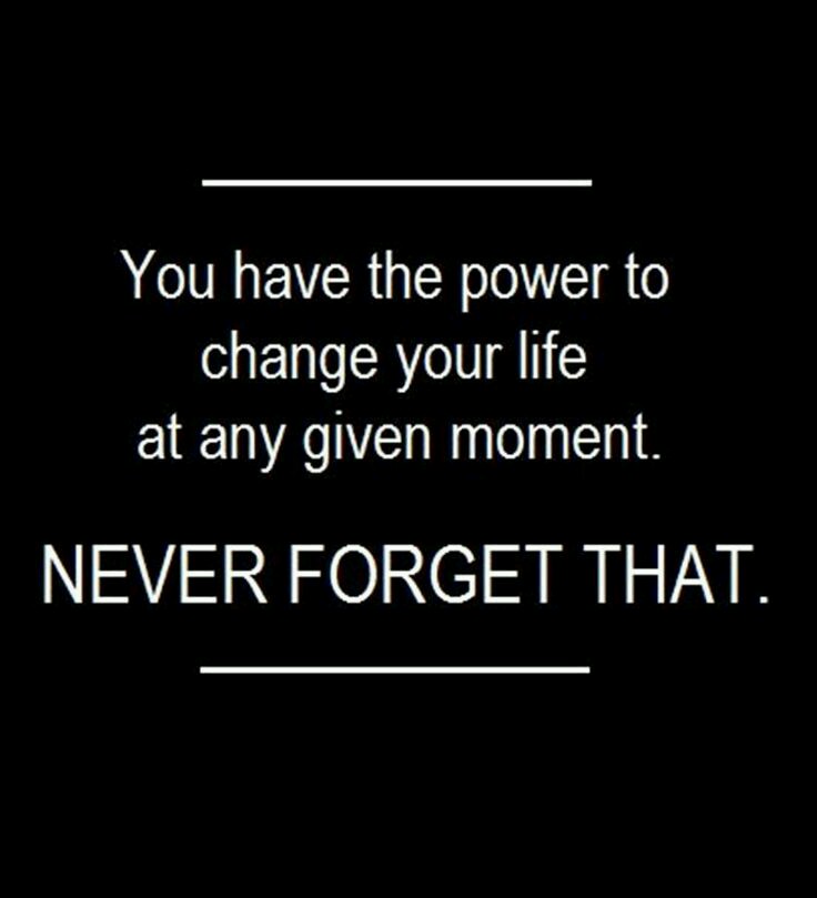 you have the power to change your life