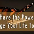 you have the power to change your life today