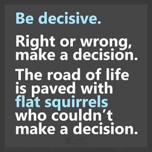 be decisive