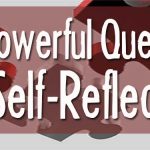 17 powerful questions for self reflection